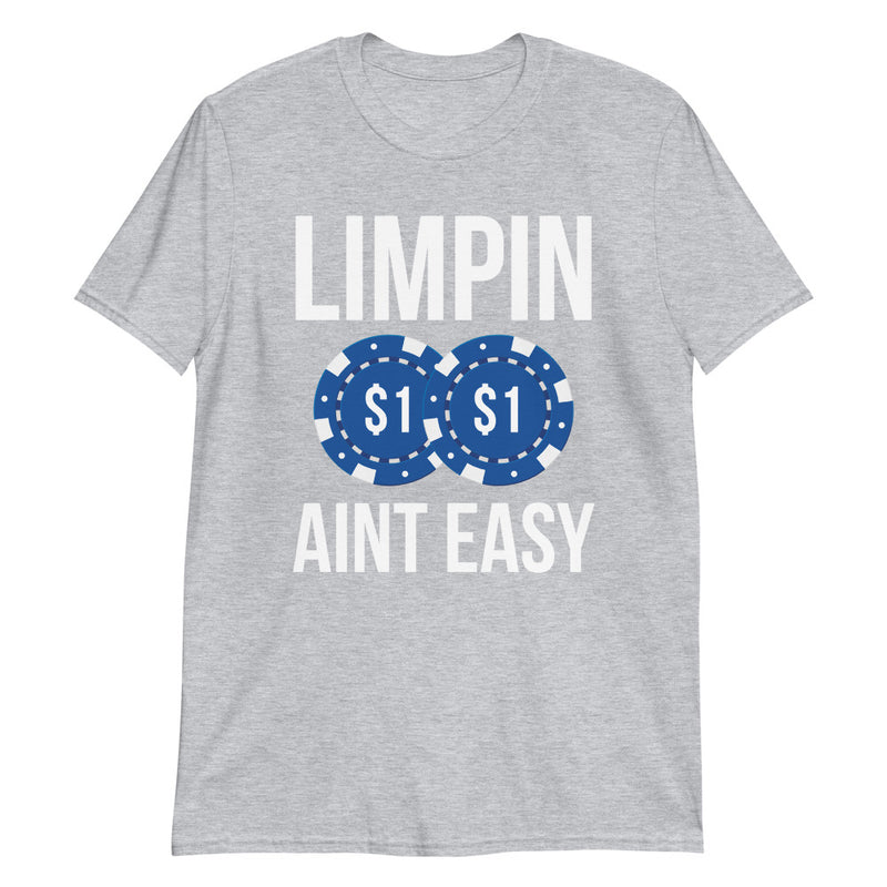 Limpin Aint Easy T-Shirt