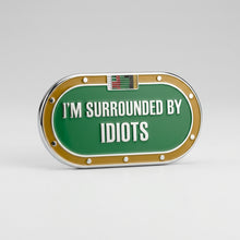 I'm Surrounded By Idiots Poker Card Guard