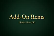 Add On Items for Orders over $50