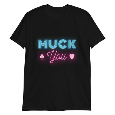 Muck You Poker T-Shirt