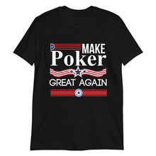 Make Poker Great Again T-Shirt