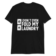 No Folding Poker T-Shirt