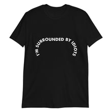 Idiots Around Me Poker T-Shirt