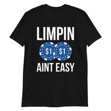 Limpin Aint Easy T-Shirt