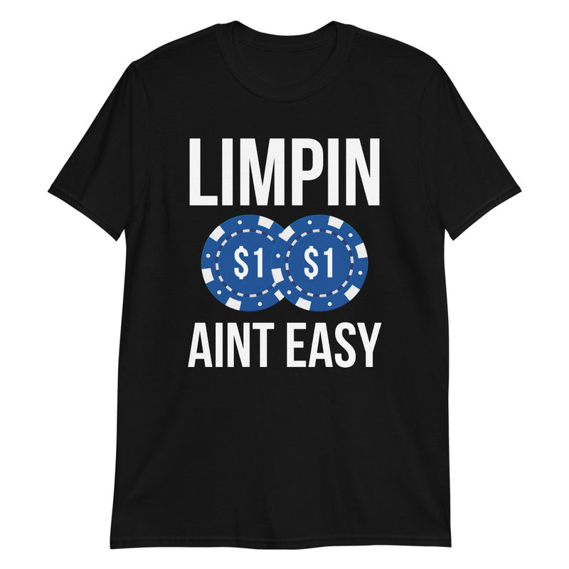 Limpin Aint Easy T-Shirt