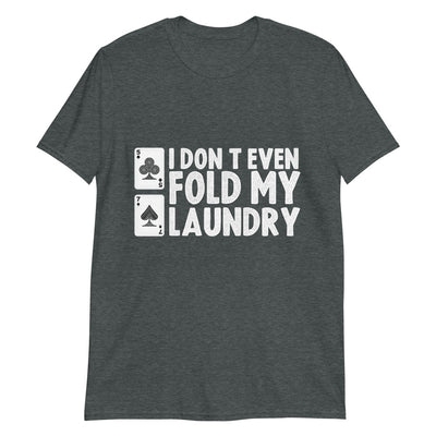No Folding Poker T-Shirt