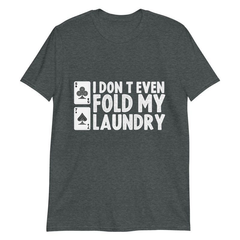 No Folding Poker T-Shirt