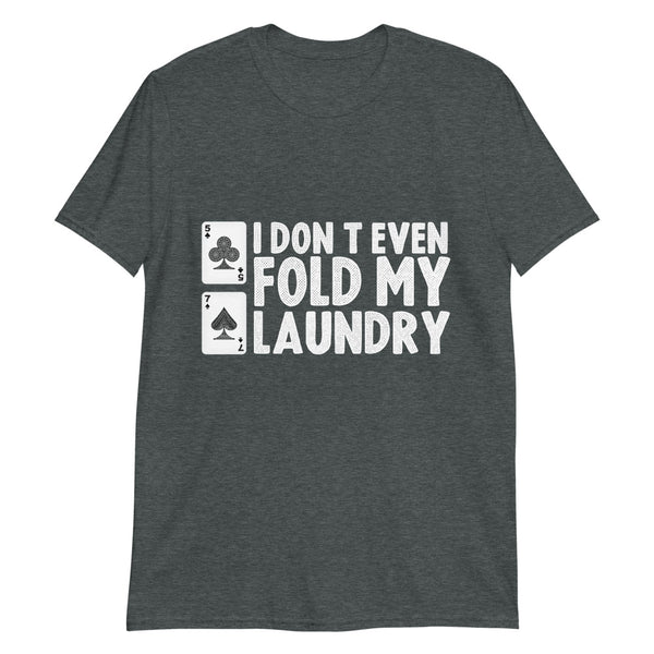 No Folding Poker T-Shirt