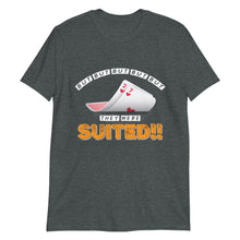 But They Were Suited Poker T-Shirt