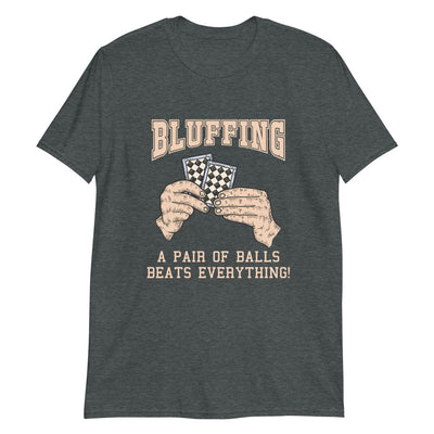 Bluffing Poker T-Shirt