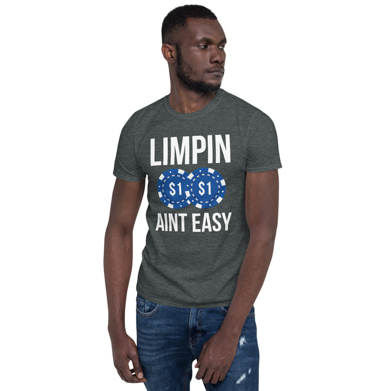 Limpin Aint Easy T-Shirt