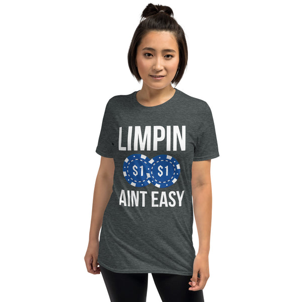 Limpin Aint Easy T-Shirt