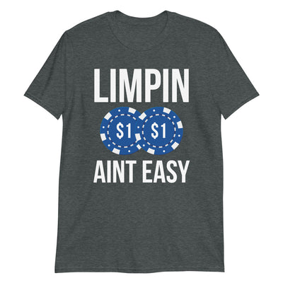 Limpin Aint Easy T-Shirt