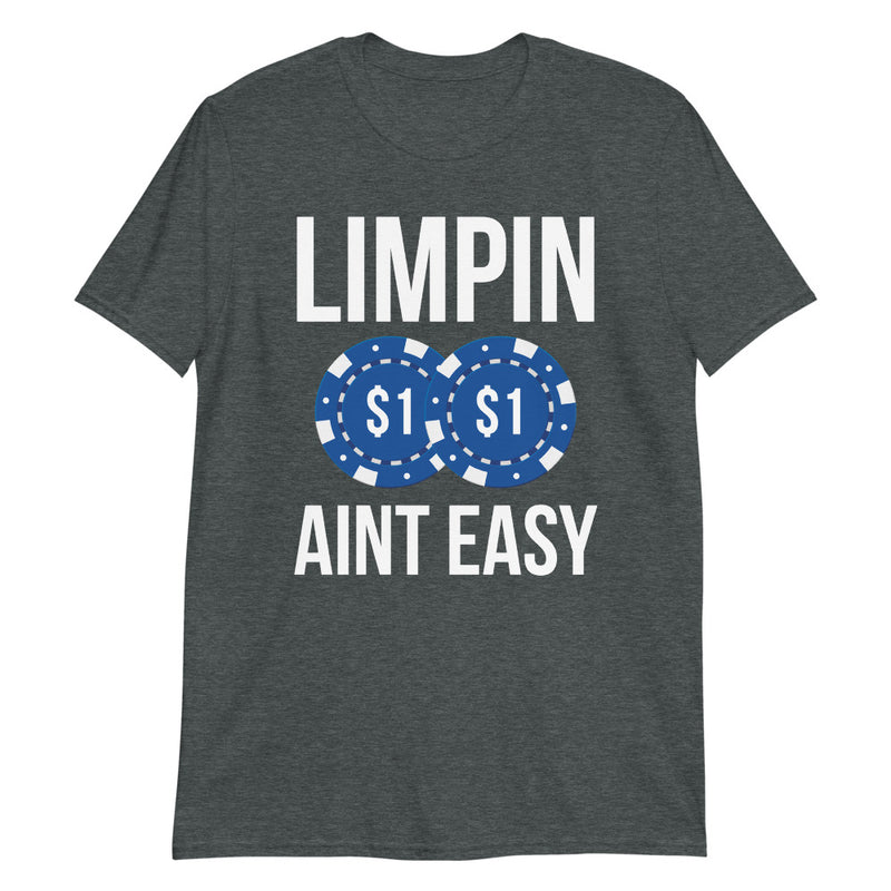 Limpin Aint Easy T-Shirt