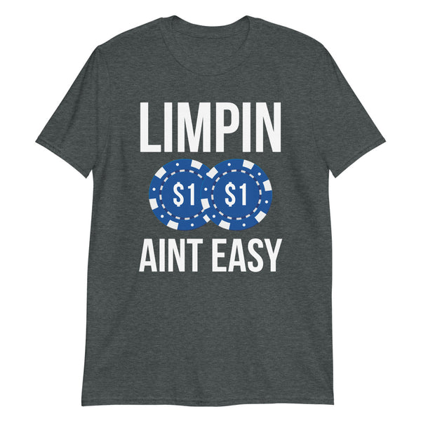 Limpin Aint Easy T-Shirt