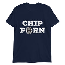 Chip Porn T-Shirt