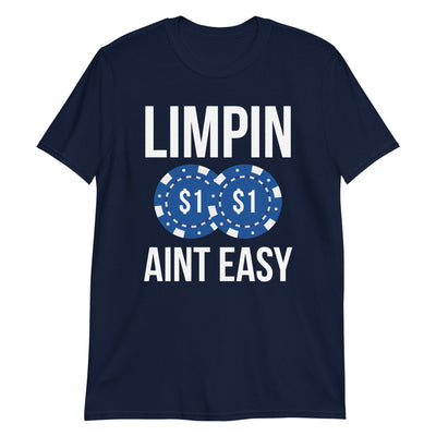 Limpin Aint Easy T-Shirt