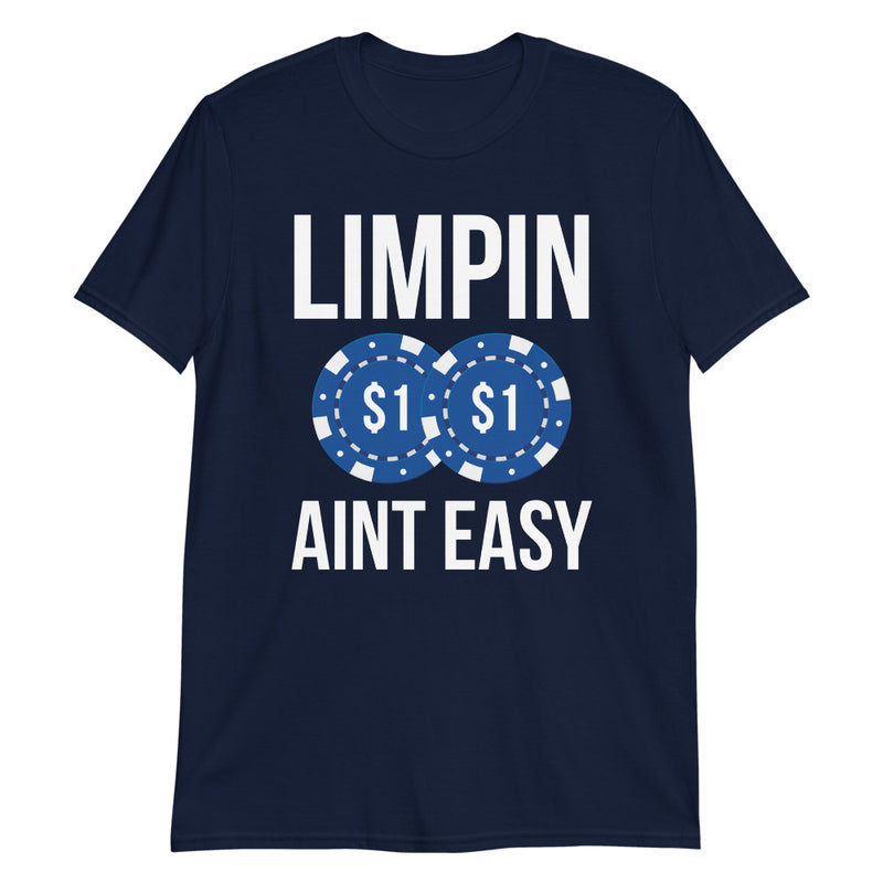 Limpin Aint Easy T-Shirt
