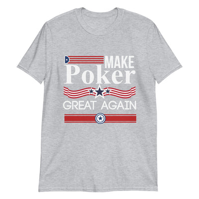 Make Poker Great Again T-Shirt