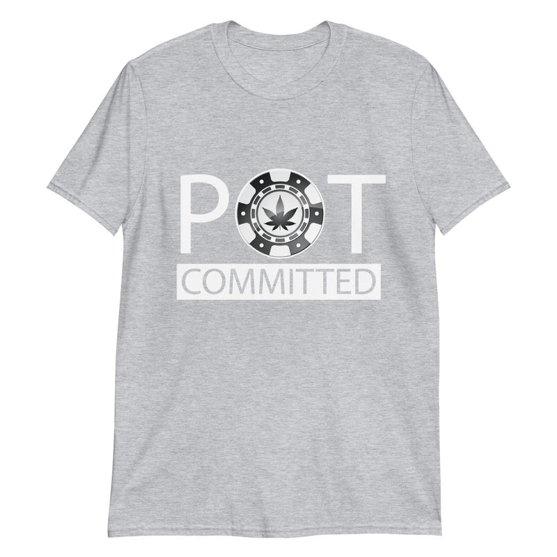 Pot Committed T-Shirt
