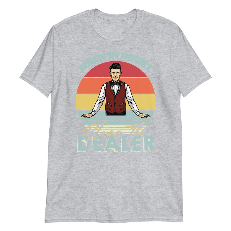 Blame The Dealer T-Shirt