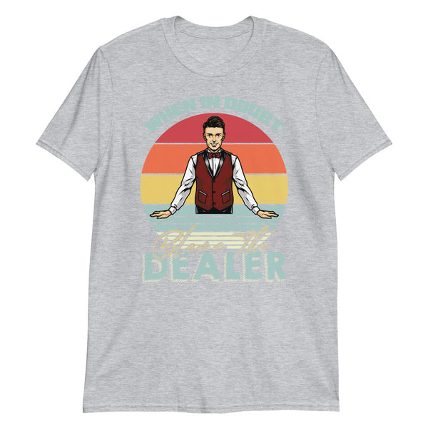 Blame The Dealer T-Shirt