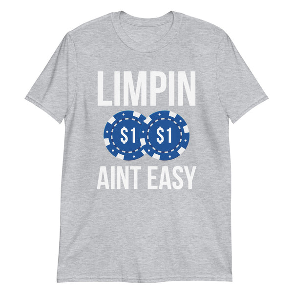 Limpin Aint Easy T-Shirt