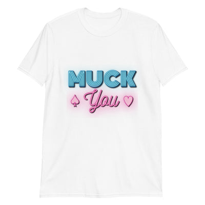Muck You Poker T-Shirt